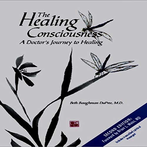 The Healing Consciousness by Beth Baughman DuPree