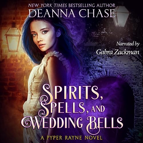 Spirits, Spells, and Wedding Bells by Deanna Chase