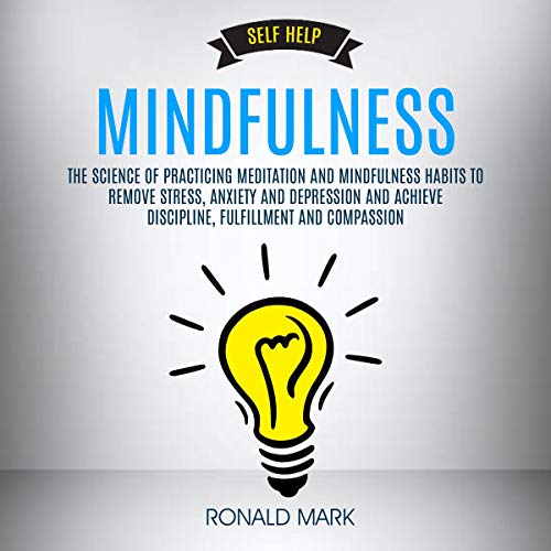Self Help: Mindfulness by Ronald Mark