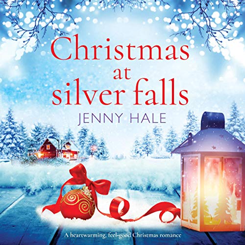 Christmas at Silver Falls: A Heartwarming, Feel Good Christmas Romance