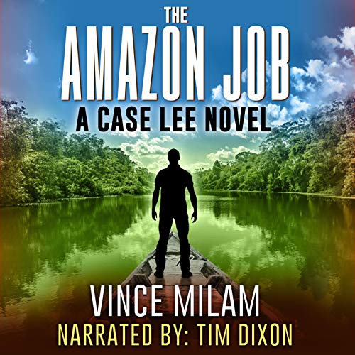 The Amazon Job by Vince Milam