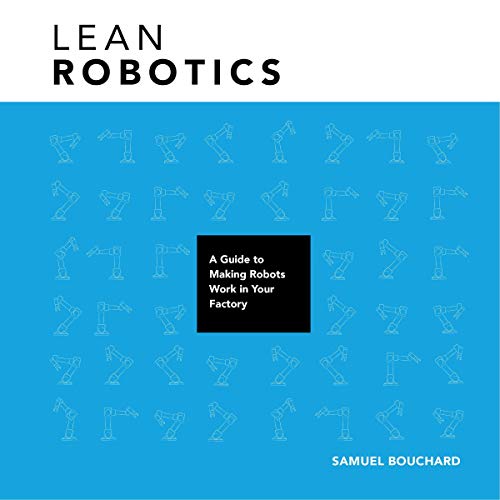 Lean Robotics by Samuel Bouchard