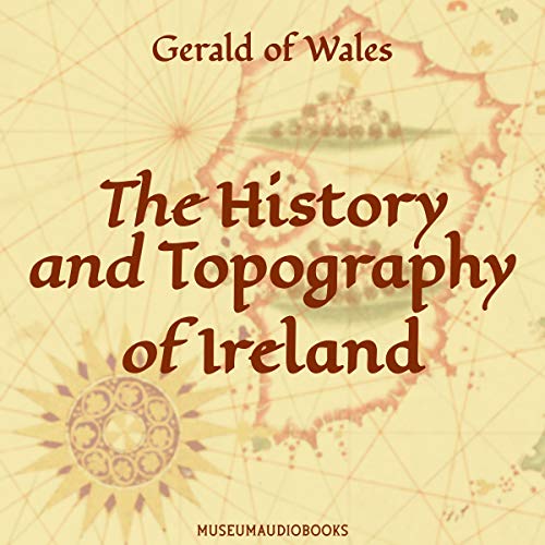 The History and Topography of Ireland by Gerald of Wales