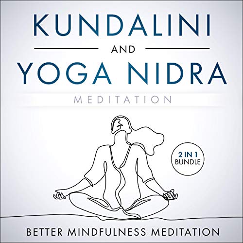 Kundalini and Yoga Nidra Meditation 2 in 1 Bundle