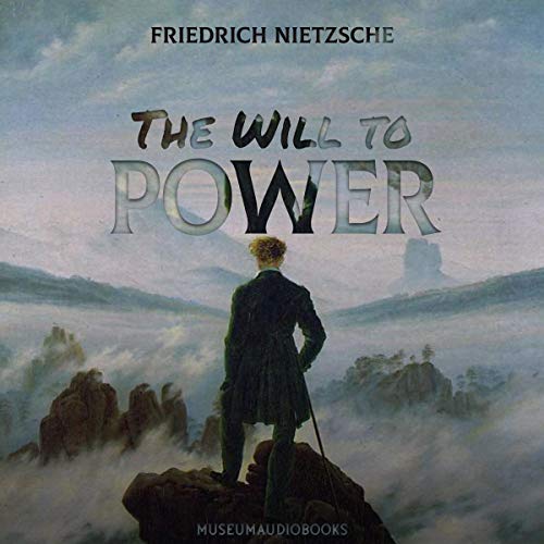 The Will to Power by Friedrich Nietzsche