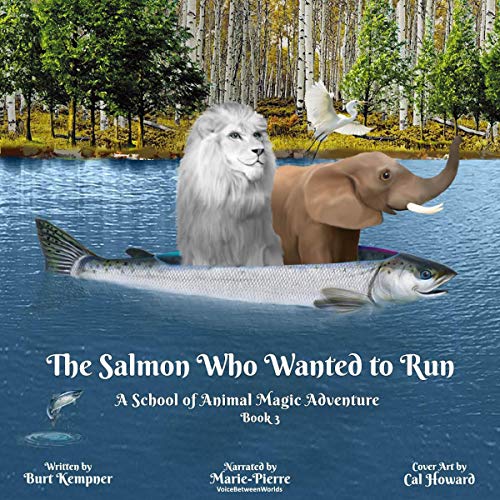 The Salmon Who Wanted to Run