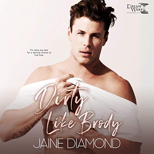 Dirty Like Brody: A Dirty Rockstar Romance