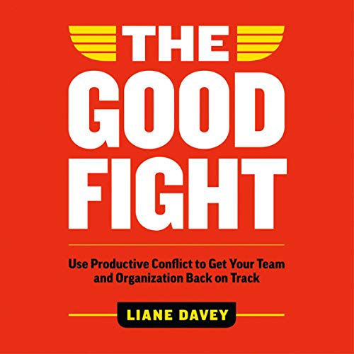 The Good Fight by Liane Davey