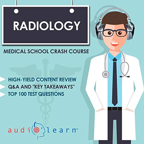 Radiology - Medical School Crash Course