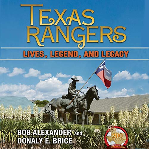Texas Rangers: Lives, Legend, and Legacy