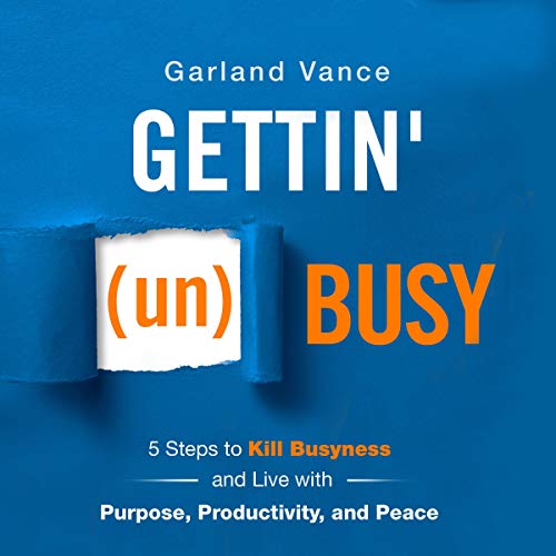 Gettin' (un)Busy by Garland Vance
