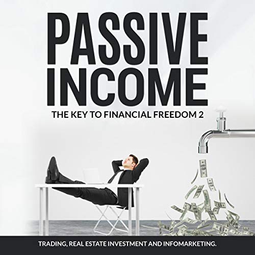 Passive Income: The Key to Financial Freedom, 2