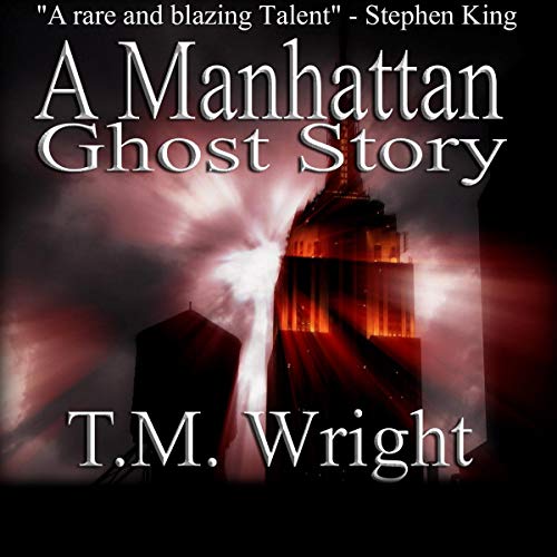 A Manhattan Ghost Story by T.M. Wright