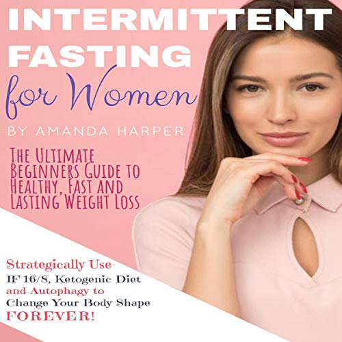 Intermittent Fasting for Women by Amanda Harper