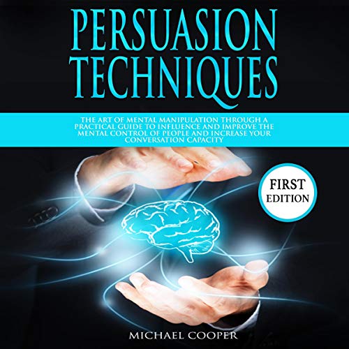 Persuasion Techniques by Michael Cooper