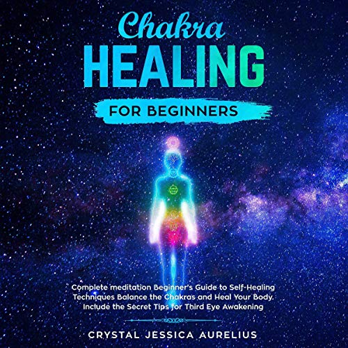 Chakra Healing for Beginners