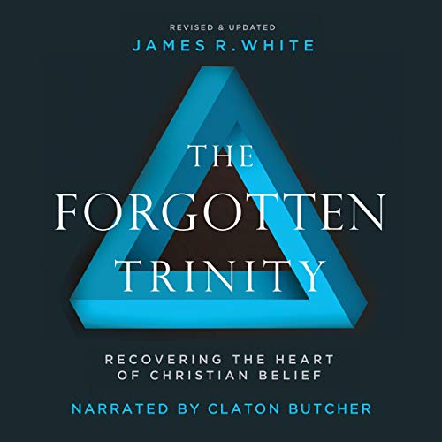 The Forgotten Trinity: Recovering the Heart of Christian Belief