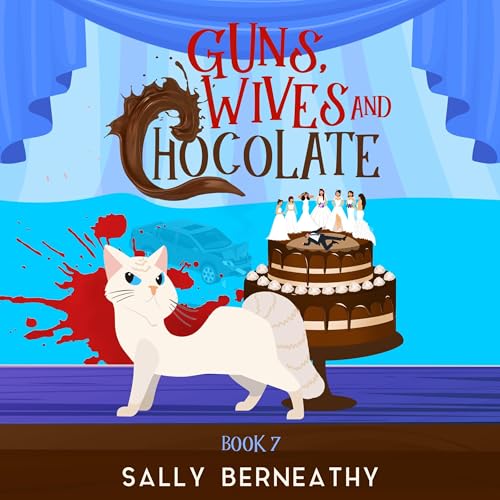 Guns, Wives and Chocolate