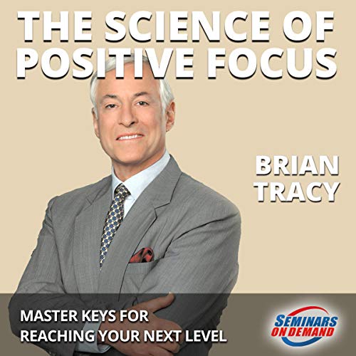 The Science of Positive Focus