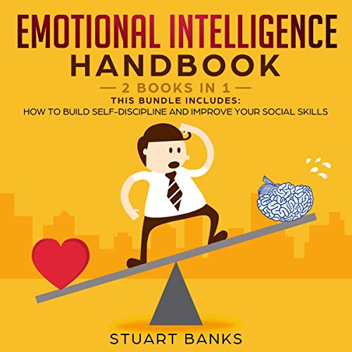 Emotional Intelligence Handbook: 2 Books in 1