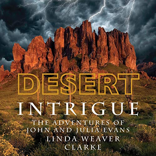 Desert Intrigue by Linda Weaver Clarke