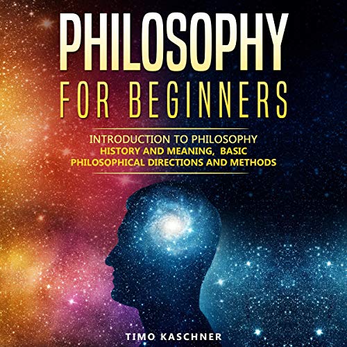 Philosophy for Beginners: Introduction to Philosophy