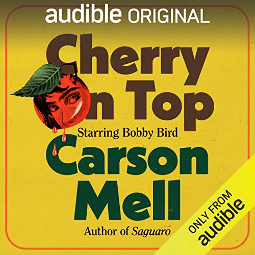Cherry on Top by Carson Mell