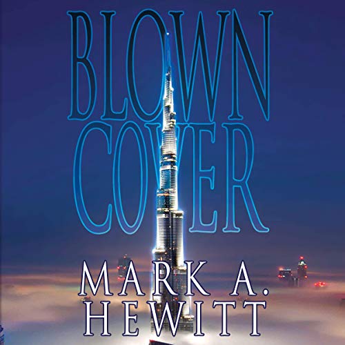 Blown Cover by Mark A. Hewitt