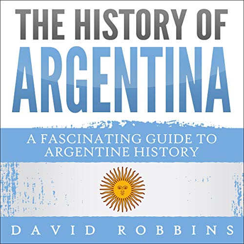 The History of Argentina
