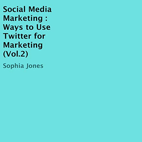 Social Media Marketing, Volume 2