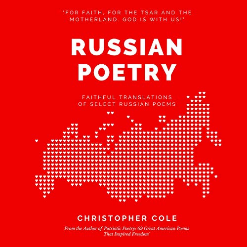 Russian Poetry: Faithful Translations of Select Russian Poems