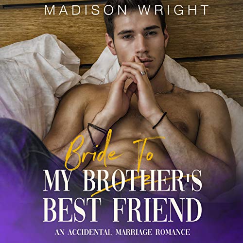Bride to My Brother's Best Friend