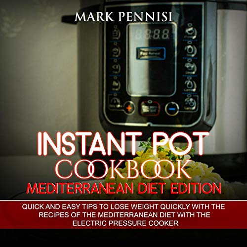 Instant Pot Cookbook Mediterranean Diet Edition