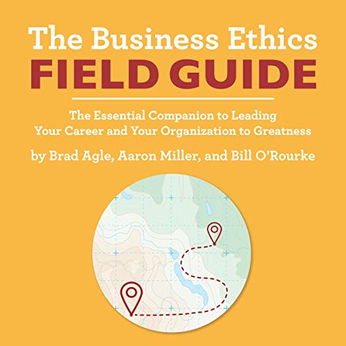 The Business Ethics Field Guide