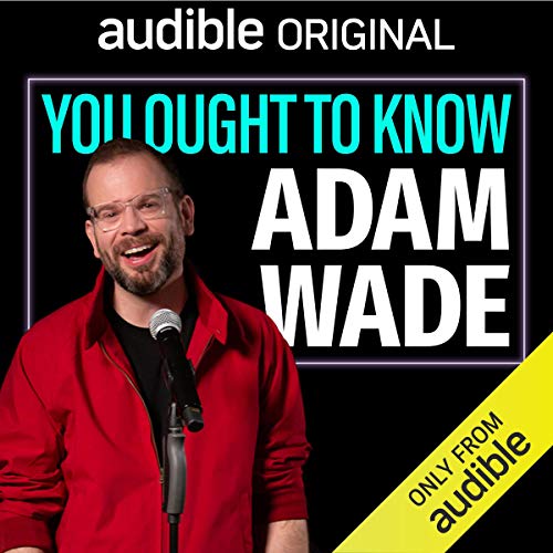 You Ought to Know Adam Wade