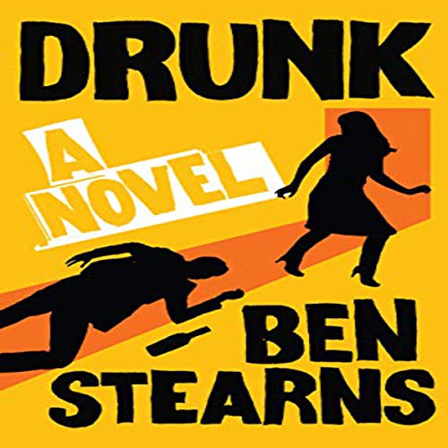 Drunk by Ben Stearns