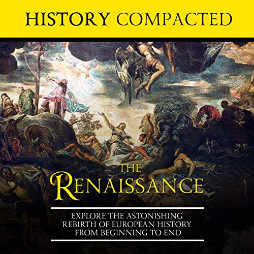 The Renaissance by History Compacted