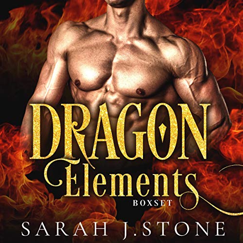Dragon Elements Box Set (Dragon Shifter Romance) by Sarah J. Stone