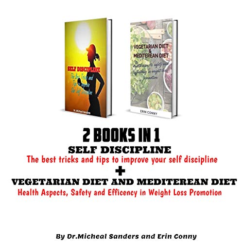 2 Books in 1: Self-Discipline and Vegetarian and Mediterranean Diet