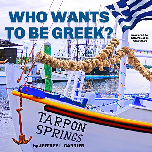 Who Wants to Be Greek? by Jeffrey Lloyd Carrier