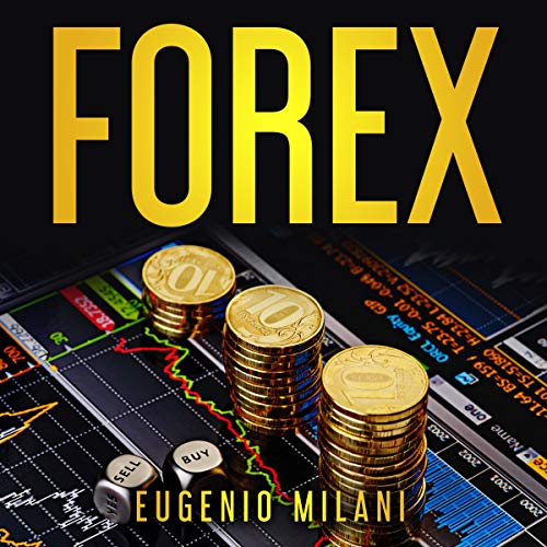 Forex: The Complete Bundle by Eugenio Milani