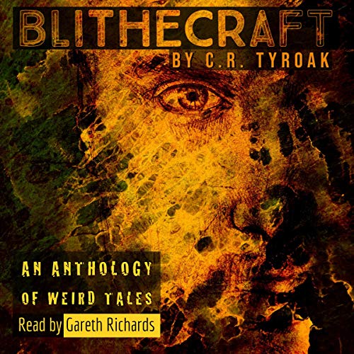 Blithecraft by C.R. Tyroak