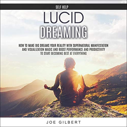 Lucid Dreaming by Joe Gilbert