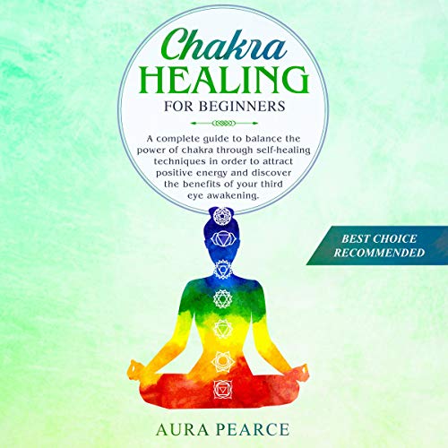 Chakra Healing for Beginners by Aura Pearce