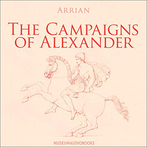 The Campaigns of Alexander