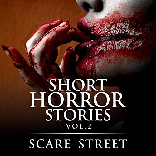 Short Horror Stories Vol. 2 by Scare Street