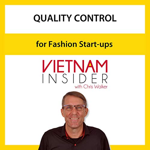Quality Control for Fashion Start-ups by Chris Walker