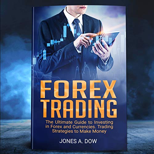 Forex Trading by Jones A. Dow
