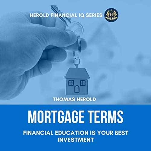 Mortgage Terms: Financial Education Is Your Best Investment