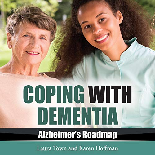 Coping with Dementia: Alzheimer's Roadmap by Laura Town